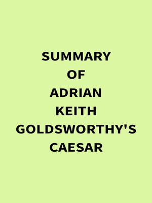 cover image of Summary of Adrian Keith Goldsworthy's Caesar